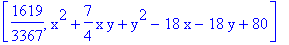 [1619/3367, x^2+7/4*x*y+y^2-18*x-18*y+80]
